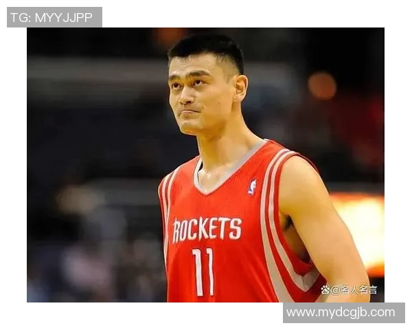 姚明在NBA赛场上的呐喊与奋斗精神激励无数年轻球员